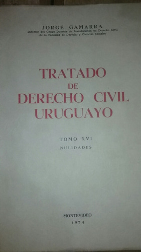 Tratado Derecho Civil Uruguayo Gamarra Tomo 16 Nulidades 