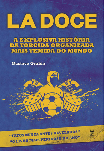 La doce, de Grabia, Gustavo. Editorial Panda Books, capa mole em português, 2012