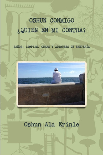 Libro Oshun Conmigo Quien Mi Contra (spanish Edition)