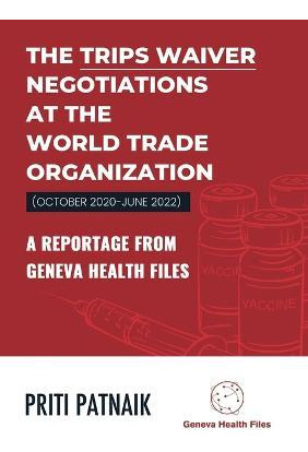 Libro The Trips Waiver Negotiations At The World Trade Or...