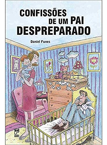 Libro Confissoes De Um Pai Despreparado De Funes Daniel Pan