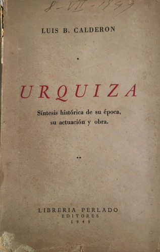 Libro Urquiza Sintesis Historida De Su Epoca L. Calderon