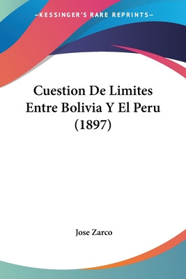 Libro Cuestion De Limites Entre Bolivia Y El Peru (1897) ...