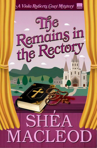 The Remains In The Rectory: A Viola Roberts Cozy Mystery, De Macleod, Shéa. Editorial Createspace, Tapa Blanda En Inglés
