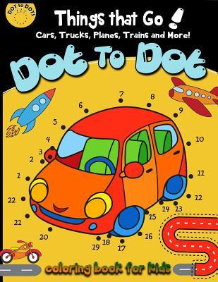 Libro Dot To Dot Things That Go! Cars, Trucks, Planes, Tr...
