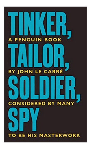 Tinker Tailor Soldier Spy - John Le Carré. Eb7