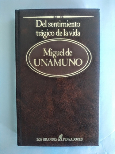 Del Sentimiento Trágico De La Vida, Miguel De Unamuno