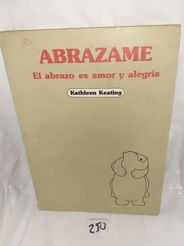 Abrazame Y Amame De Kathleen Keating