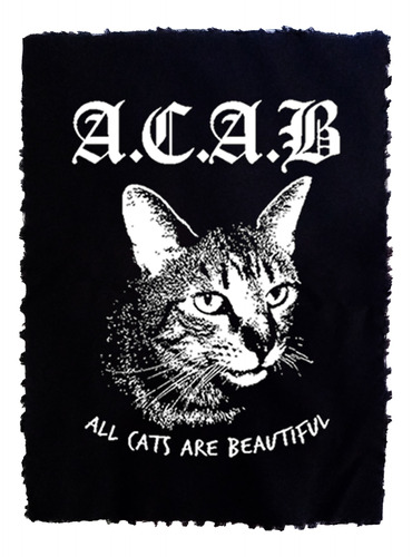 Acab All Cats Are Beautiful - Parche Espaldera - Serigrafía