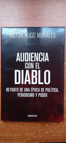 Audiencia Con El Diablo Víctor Hugo Morales Aguilar