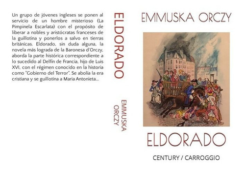 ELDORADO, de ORCZY, EMMUSKA. Editorial CARROGGIO, tapa blanda en español