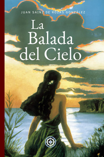 Libro: La Balada Del Cielo: Trilogía De La Sinfonía Del Mar 