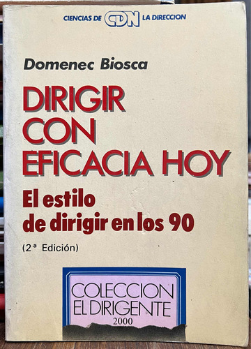 Dirigir Con Eficacia Hoy - Domenec Biosca