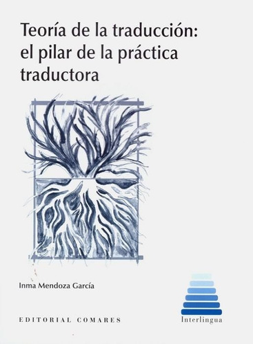 Teoria De La Traducion El Pilar De La Practica Traductora...