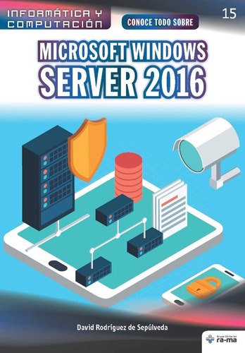 Libro: Conoce Todo Sobre Microsoft Windows Server 2016 (cole