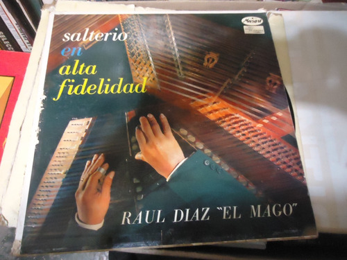 Raul Diaz El Mago Salterio En Alta Fidelidad Lp