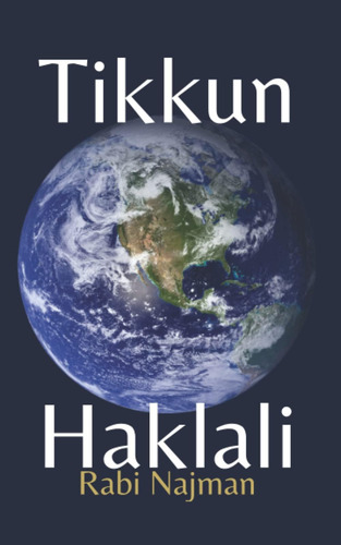 Tikkun Haklali. Rabi Najman: El Remedio General. Hebreo Y Español. Meditación, Curación, Salmos Y Cábala (spanish Edition), De Rabi Najman. Editorial Oem, Tapa Blanda En Spanish