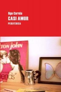 Casi Amor - Ugo Cornia