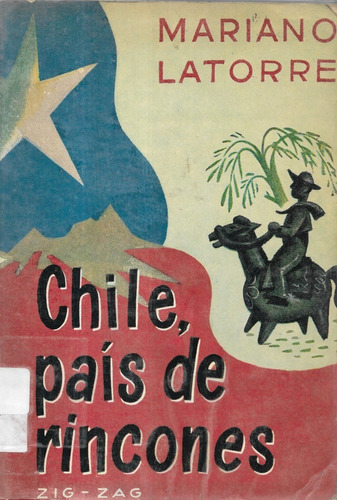 Chile,   País De Rincones / Mariano Latorre