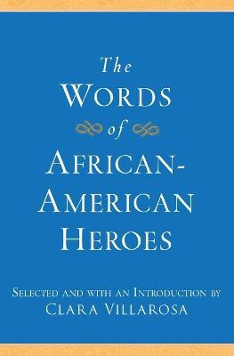 Libro The Words Of African-american Heroes - Clara Villar...
