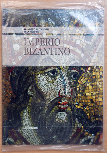 Grandes Civilizaciones De La Historia Imperio Bizantino 