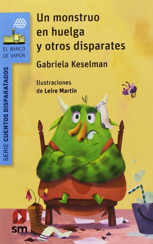 Un Monstruo En Huelga Y Otros Disparates - Keselman, Gabr...