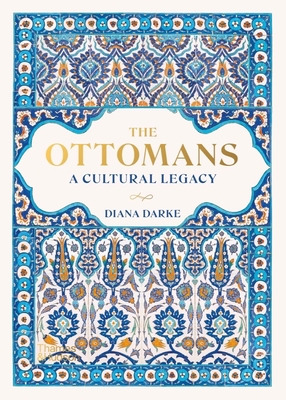 Libro The Ottomans: A Cultural Legacy - Darke, Diana