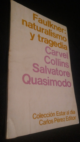 Faulkner: Naturalismo Y Tragedia. Collins-quasimodo. Ensayo