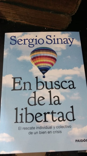 En Busca De La Libertad - Sergio Sinay - Ed: Paidos