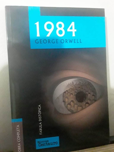 1984 + Rebelion En La Granja George Orwell. Ed Centauro