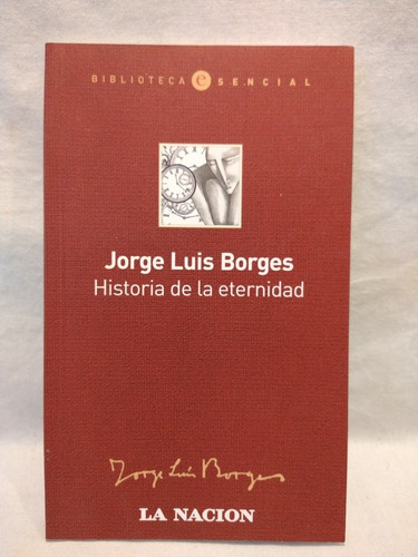 Historia De La Eternidad J. L. Borges La Nación B 