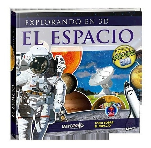 Espacio, El - Explorando En 3d, De Desconocido. Editorial Latinbooks En Español