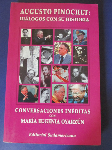 Libro Gral Pinochet Dialogos Con Su Historia Autografiado 