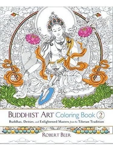 Buddhist Art Coloring Book 2 : Buddhas, Deities, And Enligh, De Robert Beer. Editorial Shambhala Publications Inc En Inglés