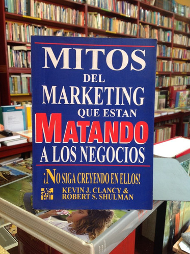 Mitos Del Marketing Que Estan Matando A Los Negocios.