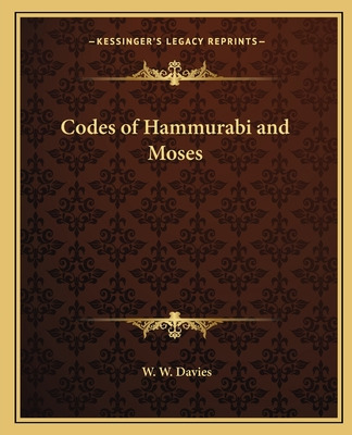 Libro Codes Of Hammurabi And Moses - Davies, W. W.