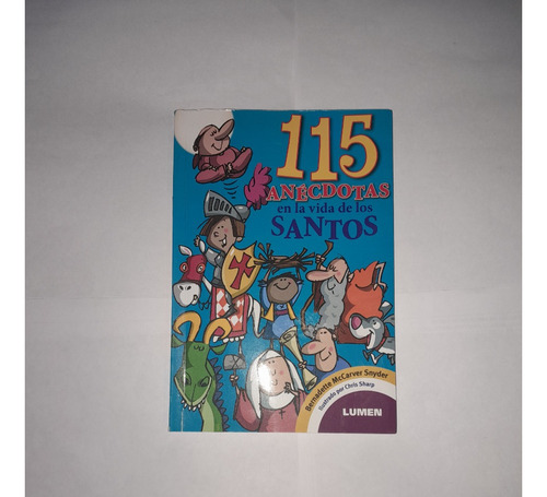 115 Anecdotas En La Vida De Los Santos - Snyder-a934