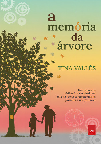 A Memória Da Árvore, De Tina Vallès. Editora Leya - Casa Da Palavra, Capa Mole Em Português