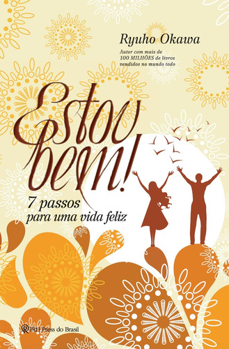 Estou Bem: 7 passos para uma vida feliz, de Okawa, Ryuho. IRH Press do Brasil Editora Ltda., capa mole em português, 2012