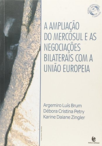 Libro Ampliação Do Mercosul E As Negociações Bilaterais Com