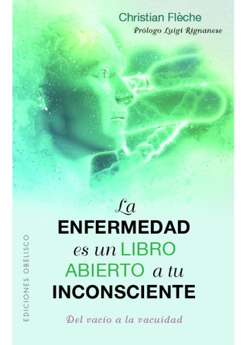 La Enfermedad Es Un Libro Abierto A Tu Inconsciente - Fléche