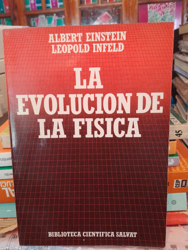 La Evolución De La Física - Einstein Y Infeld