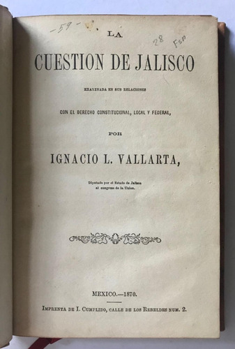 La Cuestión De Jalisco 1870 L. Vallarta Ignacio