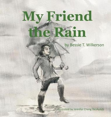 Libro My Friend The Rain - Bessie T Wilkerson