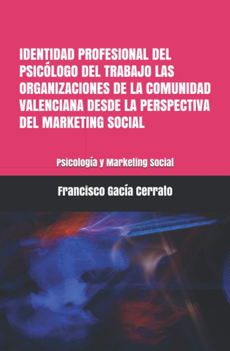 Libro: Identidad Profesional Del Psicólogo Del Trabajo Las O