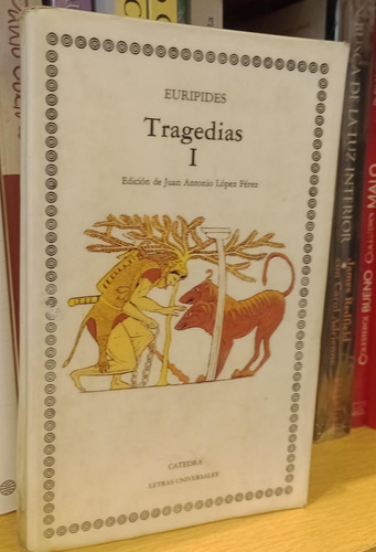 Tragedias 1 - Euripides - Editorial Catedra