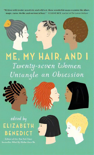 Me, My Hair, And I, De Benedict, Elizabeth. Editorial Algonquin Books Of Chapel, Tapa Dura En Inglés