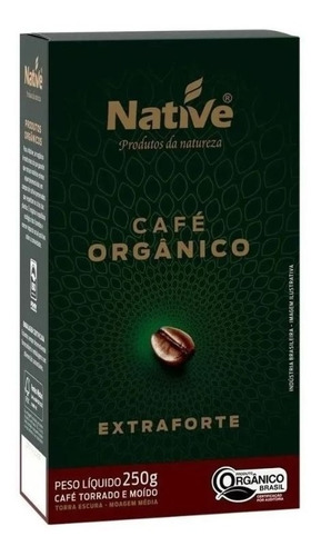 Café Native Orgânico  Extra Forte Torrado Moído Premium 250g
