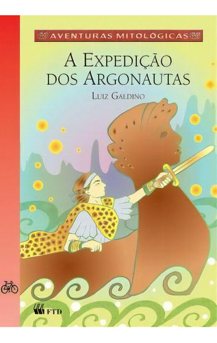 Expedicao Dos Argonautas, A: Não Aplica, De Luiz Galdino. Série Não Aplica, Vol. Não Aplica. Editora Ftd, Capa Mole, Edição 1 Em Português, 2008