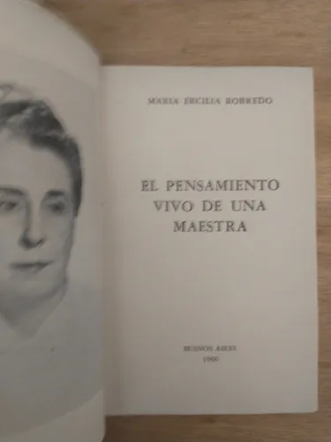 El Pensamiento Vivo De Una Maestra - María Ercilia Robredo (Usado)